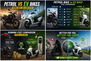 Petrol vs EV Bikes: Konsi Best Hai Aur Kyu? (Complete Guide) ev vs bike